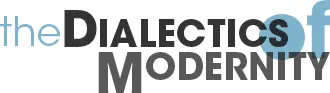 Dialectics of Modernity logo - links to the homepage.
